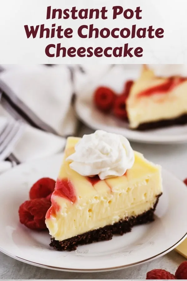 Image of instant pot white chocolate raspberry cheesecake used for pinterest.