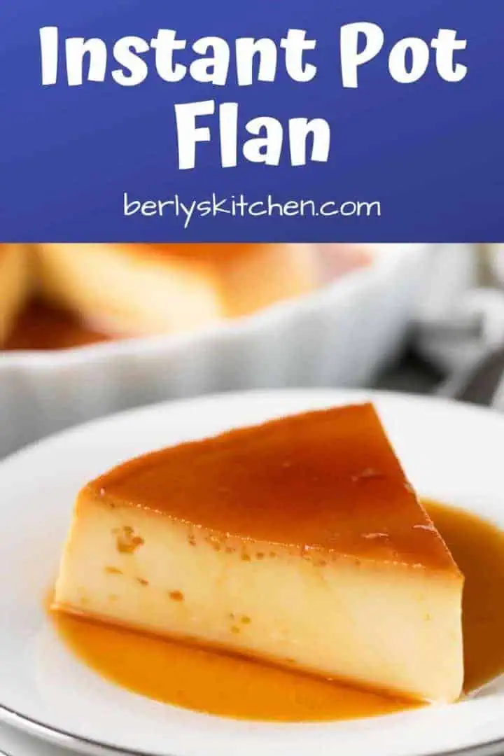 A piece of the instant pot flan with caramel sauce.