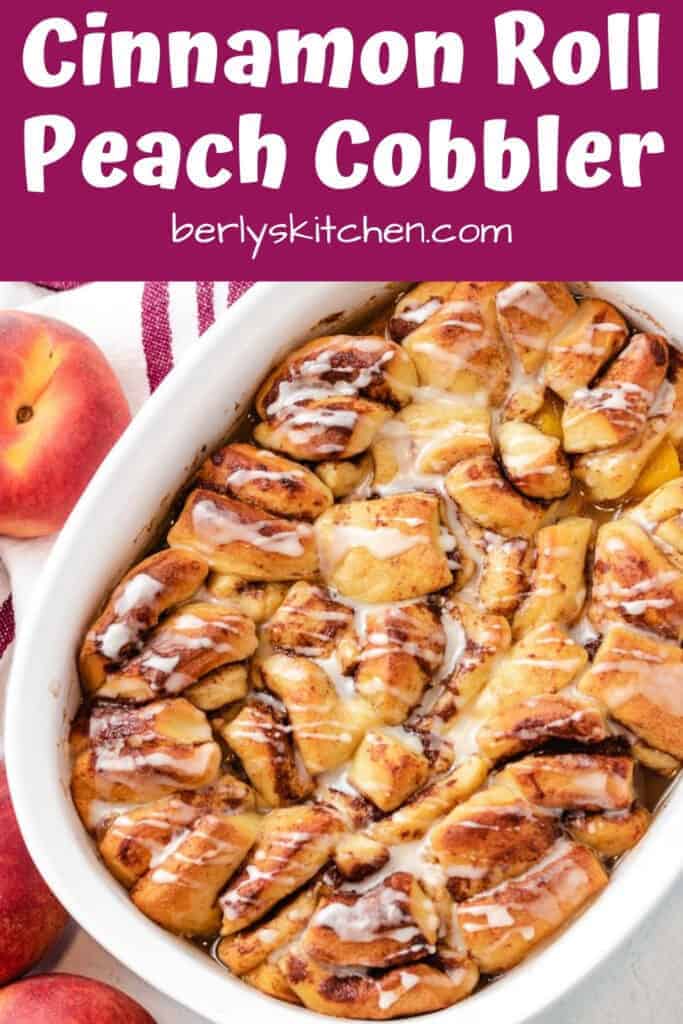 Cinnamon Roll Peach Cobbler