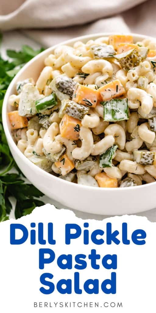 Best Dill Pickle Pasta Salad with Creamy Dressing