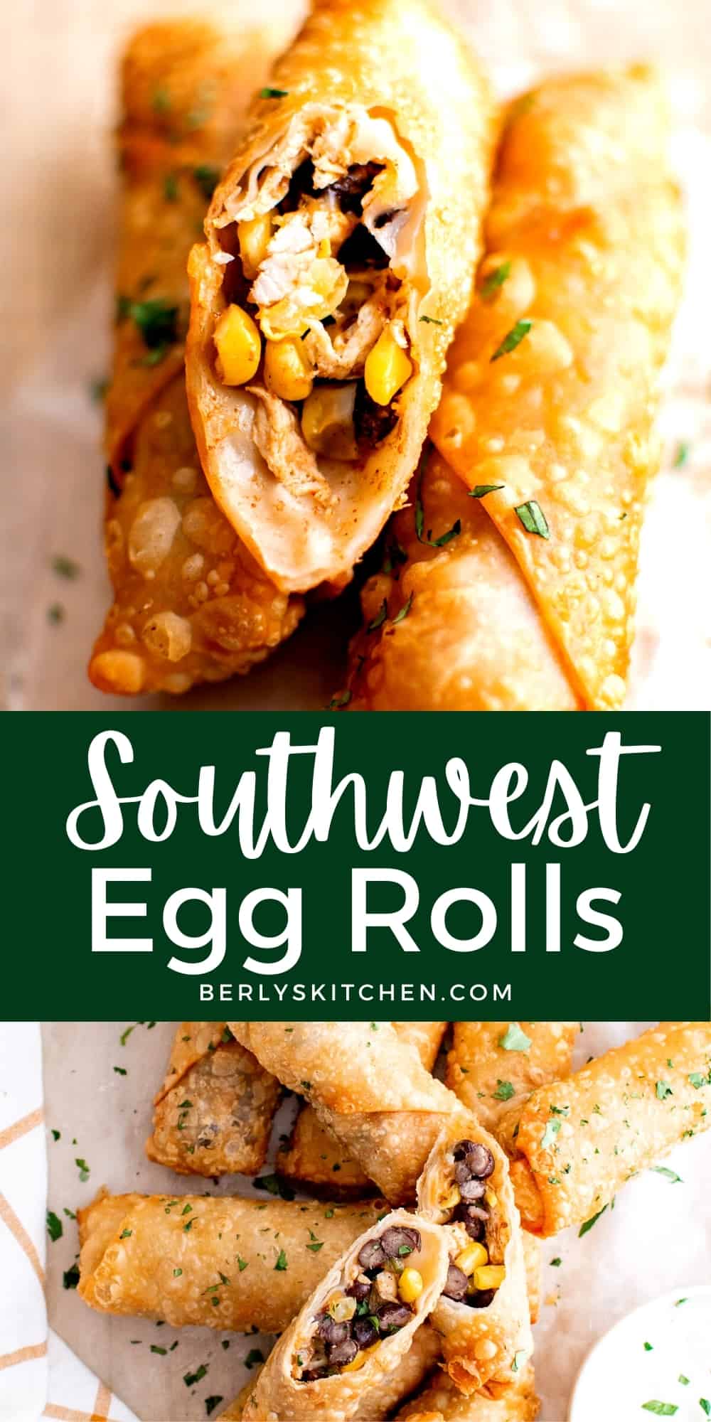 Southwest Egg Rolls – Berly's Kitchen