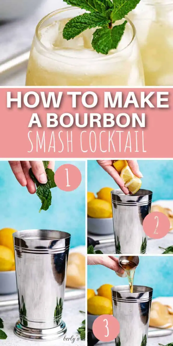 Collage showing how to make a bourbon smash.