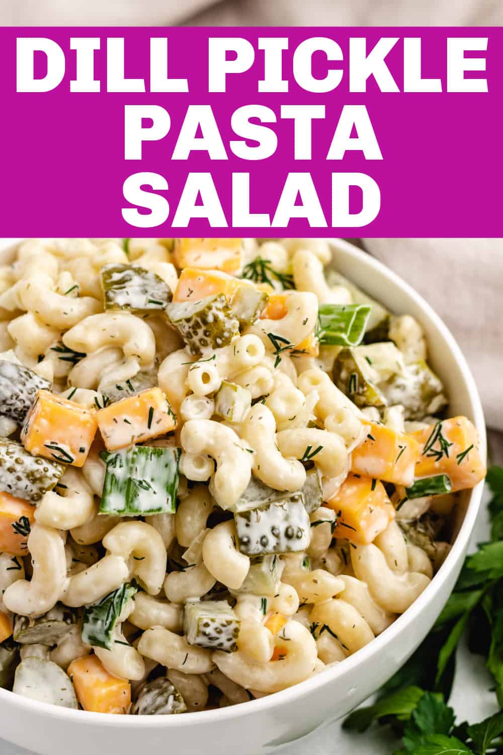 Dill Pickle Pasta Salad