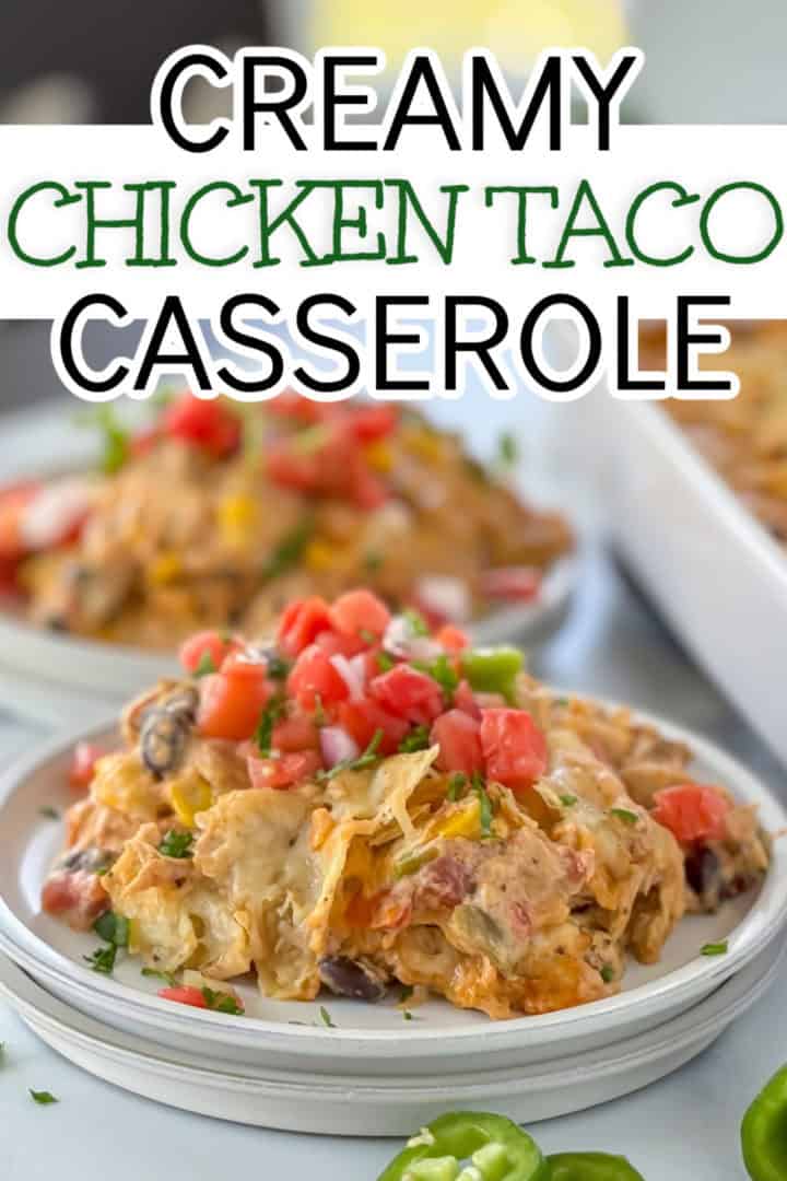 Plated serving of creamy chicken taco casserole topped with diced tomatoes and cilantro, with a text overlay that reads 'creamy chicken taco casserole'.