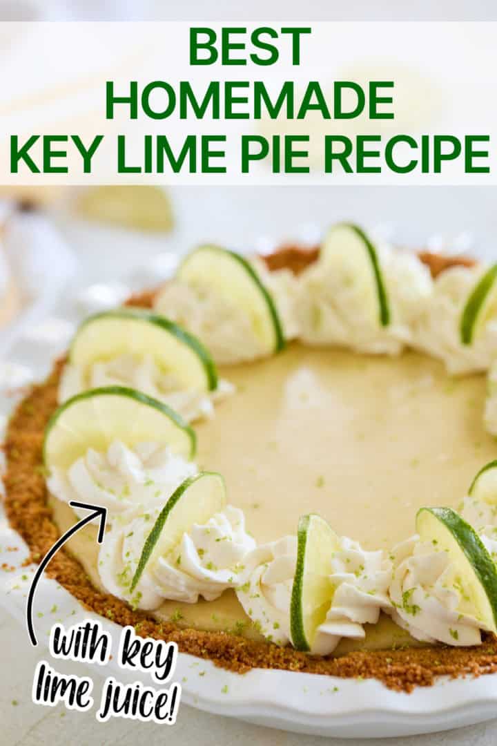 A whole key lime pie topped with whipped cream and lime slices, with text overlay 'best homemade key lime pie recipe' and 'with key lime juice! '