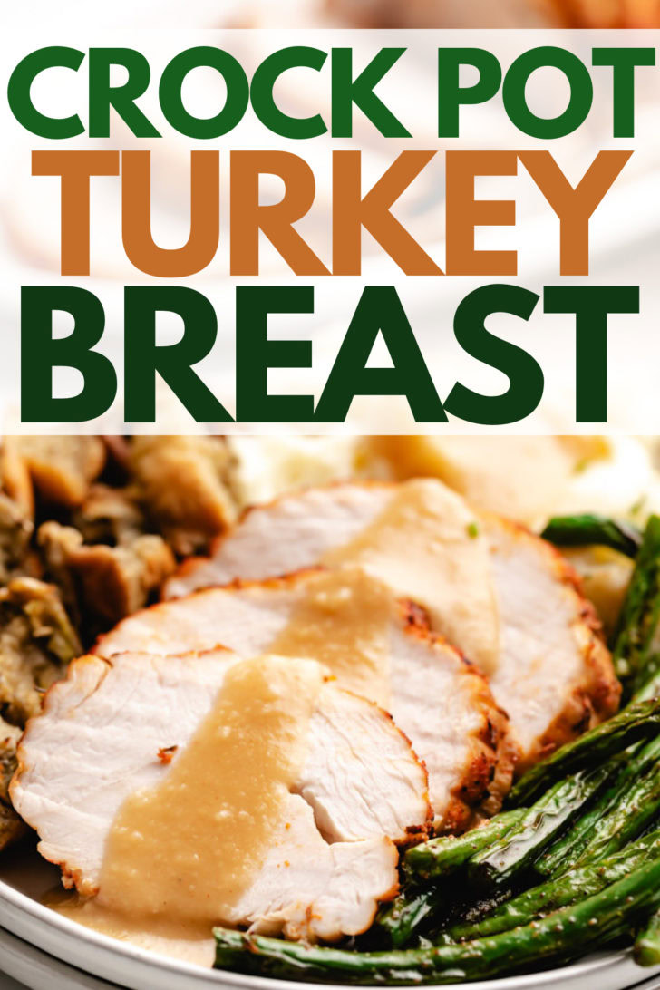 Slow cooker turkey breast with gravy and green beans.